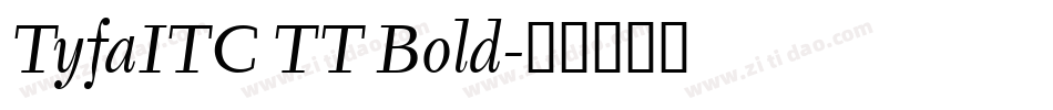 TyfaITC TT Bold字体转换